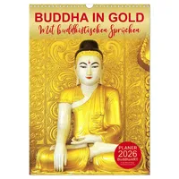 Calvendo BUDDHA IN GOLD - Mit buddhistischen Sprüchen (Wandkalender