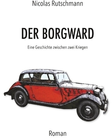 Der Borgward - Nicolas Rutschmann  Kartoniert (TB)