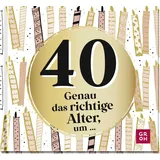 Groh 40 - Genau das richtige Alter, um ...:
