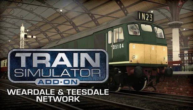 Train Simulator: Weardale & Teesdale Network Route