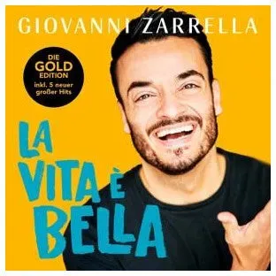 CD Giovanni Zarrella - La vita è bella (Gold-Edition) Schlagerhits & italienisches Flair