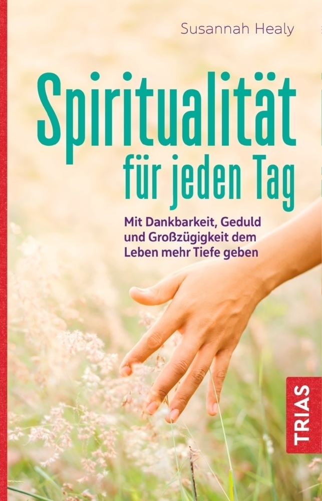 Spiritualität Für Jeden Tag - Susannah Healy  Kartoniert (TB)
