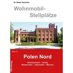 Wohnmobil-Stellplätze Polen - Nord. Band 24