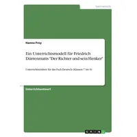 GRIN Verlag Ein Unterrichtsmodell für Friedrich Dürrenmatts 'Der Richter
