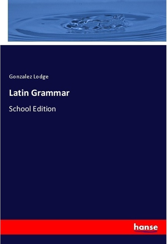 Latin Grammar - Gonzalez Lodge, Kartoniert (TB)