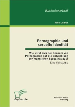 Pornographie Und Sexuelle Identität - Robin Junker  Kartoniert (TB)