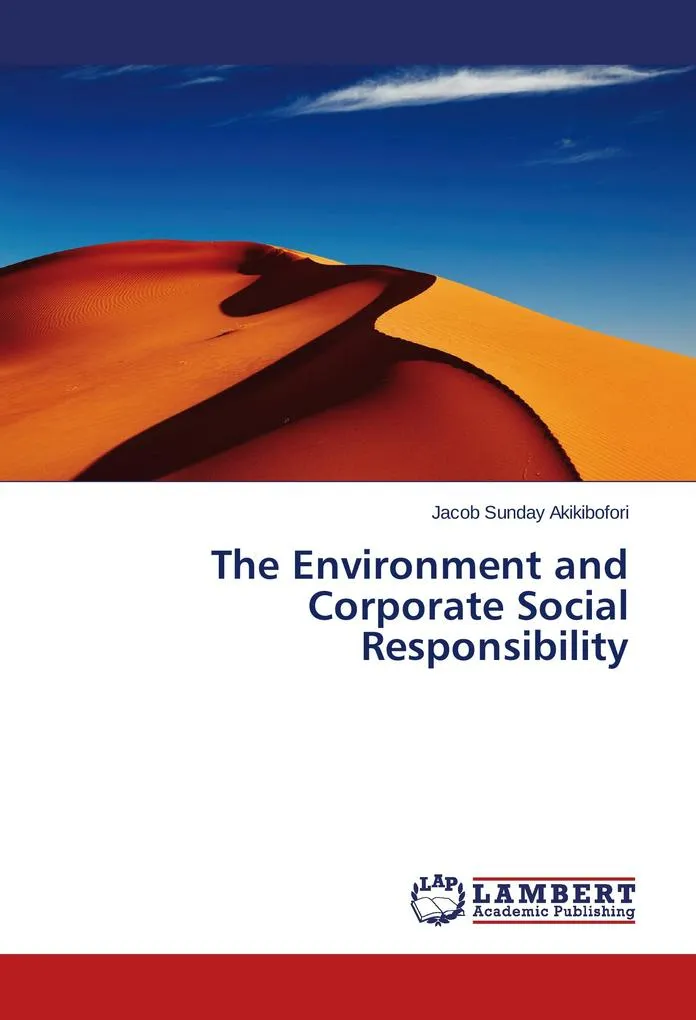 The Environment and Corporate Social Responsibility: Buch von Jacob Sunday Akikibofori