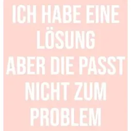 Independently published Notizbuch Ich habe eine Lösung DIN A4 kariert Pink