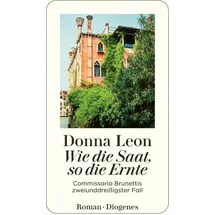 Diogenes Verlag AG Wie die Saat, so die Ernte - Donna Leon Taschenbuch