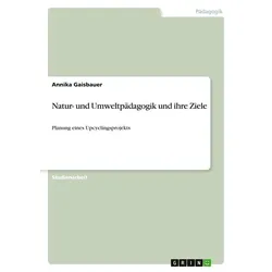 Natur- und Umweltpädagogik und ihre Ziele