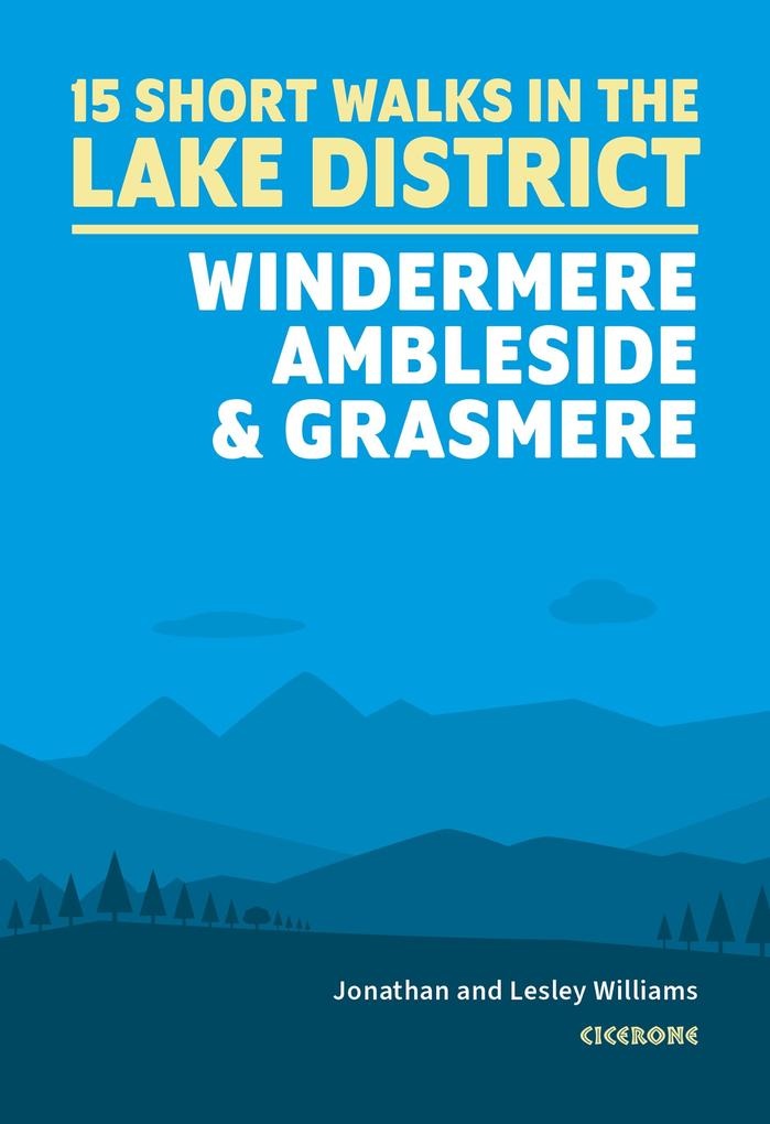 Short Walks in the Lake District: Windermere Ambleside and Grasmere: eBook von Lesley Williams/ Jonathan Williams