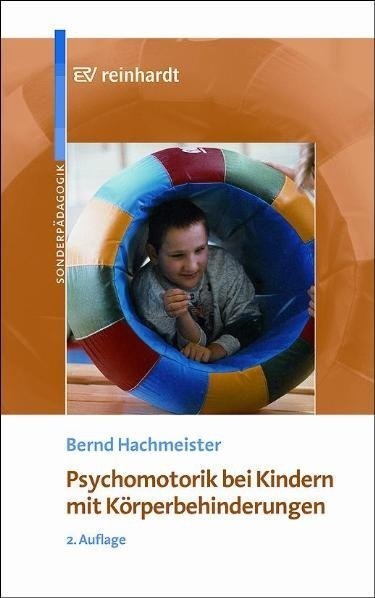 Reinhardt Sonderpädagogik / Psychomotorik Bei Kindern Mit Körperbehinderungen - Bernd Hachmeister  Kartoniert (TB)
