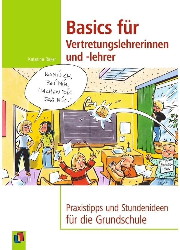 Basics Für Vertretungslehrerinnen Und -Lehrer - Katarina Raker, Kartoniert (TB)