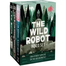 Little, Brown Books for Young Readers The Wild Robot Boxed Set: The Wild Robot / the Wild Robot Escapes / the Wild Robot Protects