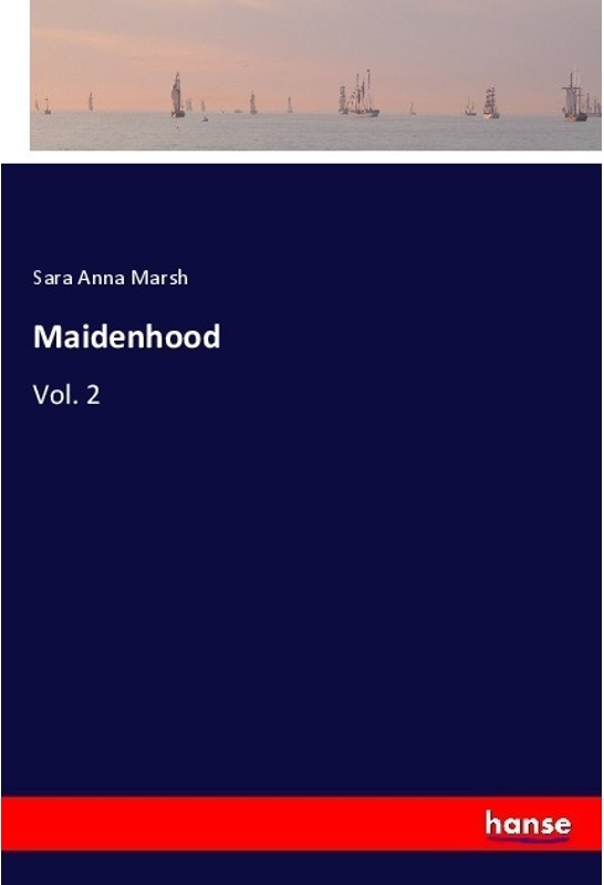 Maidenhood - Sara Anna Marsh, Kartoniert (TB)