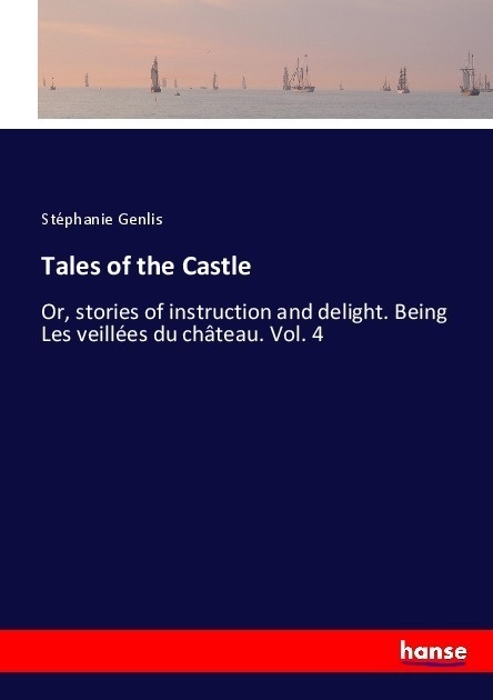 Tales Of The Castle - Stéphanie Genlis  Kartoniert (TB)