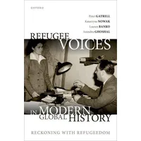 Oxford University Press Refugee Voices in Modern Global History