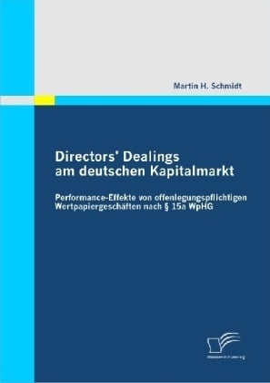 Directors' Dealings Am Deutschen Kapitalmarkt - Martin H. Schmidt  Kartoniert (TB)