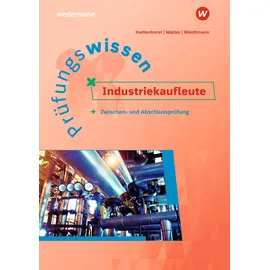 Bildungsverlag Eins Prüfungswissen Industriekaufleute: Zwischen- und Abschlussprüfung