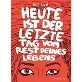Avant-Verlag Berlin Heute ist der letzte Tag vom Rest deines Lebens