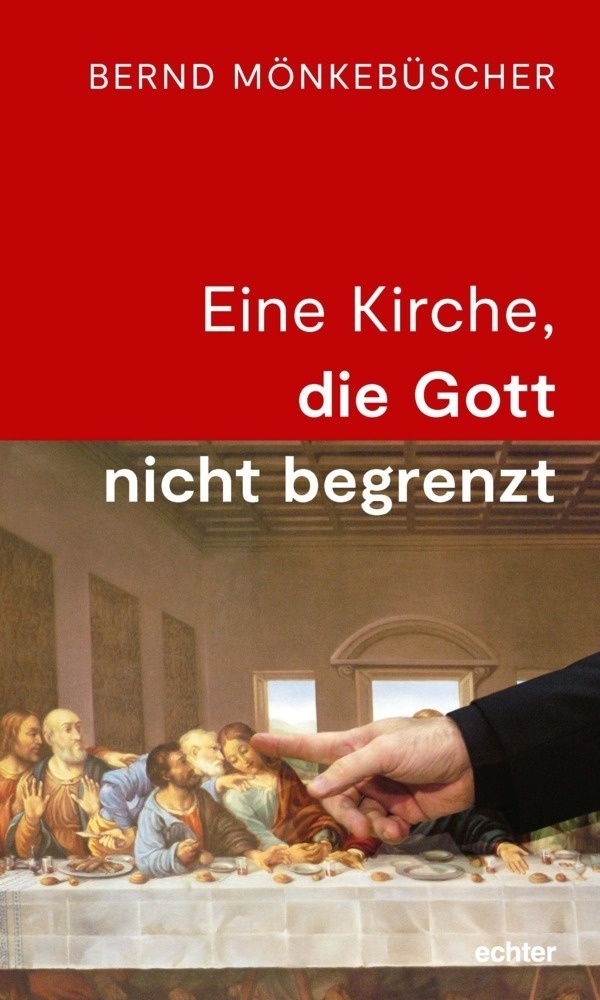 Eine Kirche  Die Gott Nicht Begrenzt - Bernd Mönkebüscher  Kartoniert (TB)