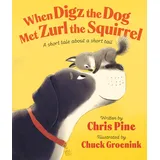 FLAMINGO BOOKS When Digz the Dog Met Zurl the Squirrel: A Short Tale About a Short Tail