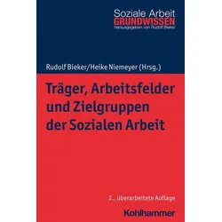 Träger, Arbeitsfelder und Zielgruppen der Sozialen Arbeit