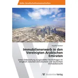 VDM Verlag Immobilienerwerb in den Vereinigten Arabischen Emiraten: Unter Einbeziehung ausgewählter Rechtsfragen im Vergleich zwischen emiratischem und deutschem Immobilienrecht