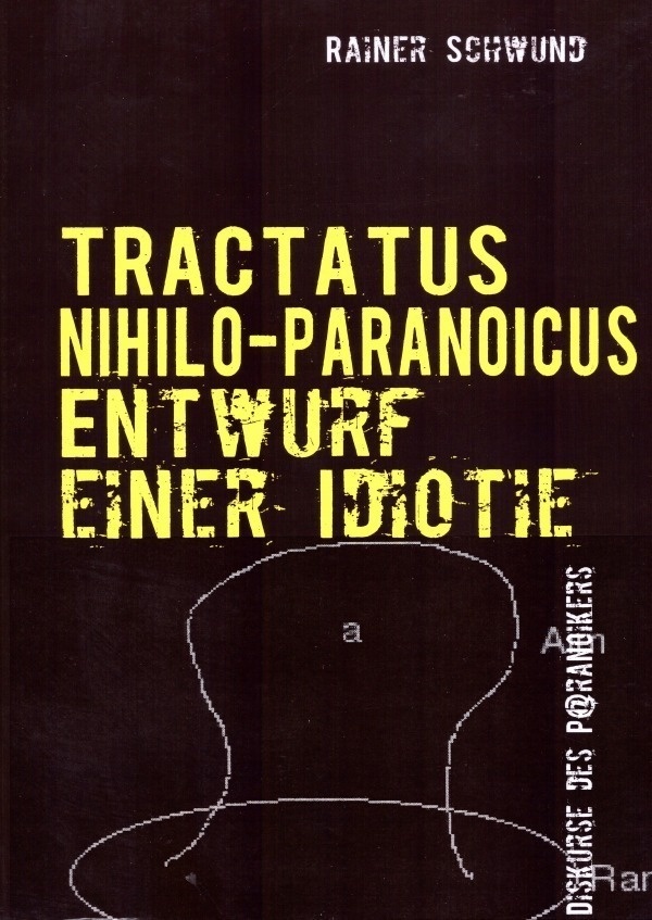 Tractatus Nihilo-Paranoicus / Tractatus Nihilo-Paranoicus Ii - Rainer Schwund  Kartoniert (TB)