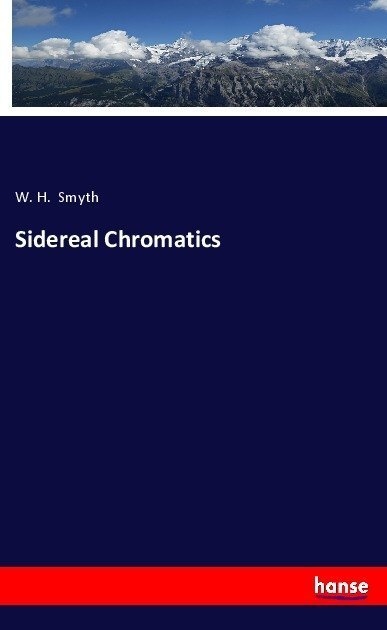Sidereal Chromatics - W. H. Smyth  Kartoniert (TB)