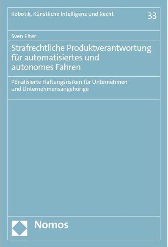 Strafrechtliche Produktverantwortung Für Automatisiertes Und Autonomes Fahren - Sven Elter  Taschenbuch