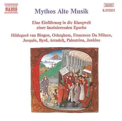 Mythos Alte Musik (Von Hildegard von Bingen bis Giovanni Gabrieli) (Neu differenzbesteuert)