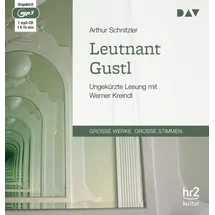 Der Audio Verlag Leutnant Gustl: Ungekürzte Lesung mit Werner Kreindl (1 mp3-CD)
