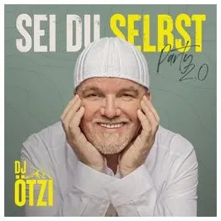 DJ Ötzi CD Sei Du Selbst-Party 2.0: Schlagerhits für mitreißende Partystimmung