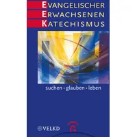 Gütersloher Verlagshaus Evangelischer Erwachsenenkatechismus