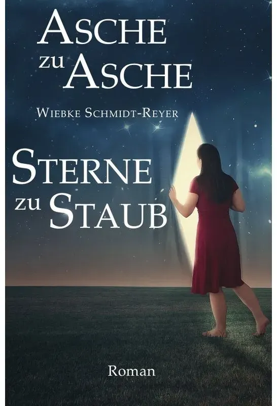 Asche Zu Asche, Sterne Zu Staub - Wiebke Schmidt-Reyer, Kartoniert (TB)