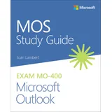 Microsoft MOS Study Guide for Microsoft Outlook Exam MO-400