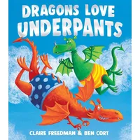 Simon & Schuster; Aladdin Paperbacks Dragons Love Underpants