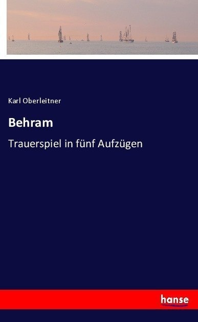 Behram - Karl Oberleitner  Kartoniert (TB)