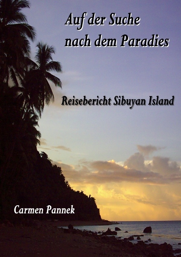 Auf Der Suche Nach Dem Paradies - Carmen Pannek  Kartoniert (TB)
