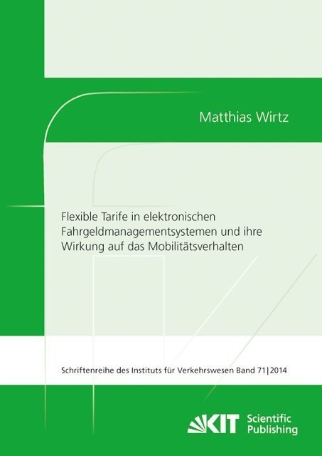 Flexible Tarife In Elektronischen Fahrgeldmanagementsystemen Und Ihre Wirkung Auf Das Mobilitätsverhalten - Matthias Wirtz  Kartoniert (TB)