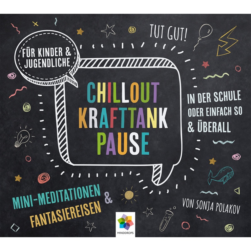 Chillout Krafttank Pause - Sonja Polakov, minddrops (Hörbuch)