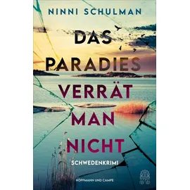 Hoffmann und Campe Verlag GmbH Das Paradies verrät man nicht / Ingrid Wolt ermittelt Bd.2