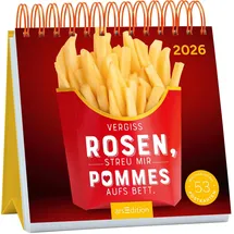arsEdition Postkartenkalender Vergiss Rosen, streu mir Pommes aufs Bett. 2026: Wochenkalender 2026, 53 Postkarten mit bösen Sprüchen