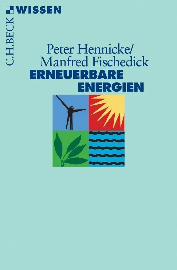 Erneuerbare Energien - Peter Hennicke  Manfred Fischedick  Taschenbuch