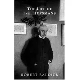 Dedalus Life of J.k. Huysmans (Dark Master Series)
