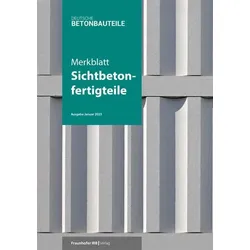 Merkblatt Sichtbetonfertigteile