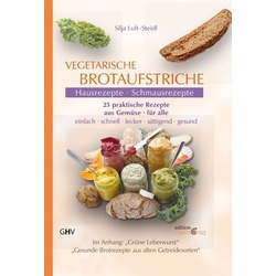 Vegetarische Brotaufstriche - Silja Luft-Steidl, Gebunden