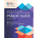 The Project Management and A Guide to the Project Management Body of Knowledge (PMBOK Guide)