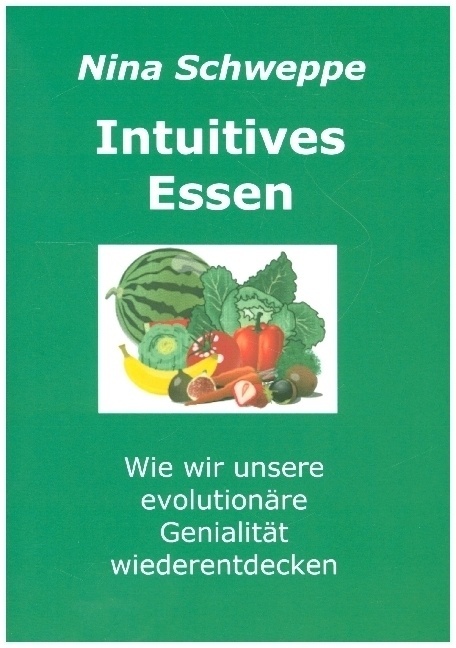 Intuitives Essen - Nina Schweppe  Kartoniert (TB)